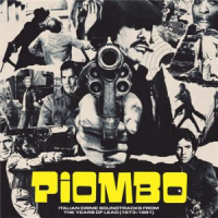 Affiche du document PIOMBO – Italian Crime Soundtracks From The Years Of Lead (1973-1981)