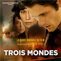 Affiche du document Trois mondes (Bande originale du film)