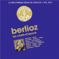 Affiche du document Berlioz: Les chefs-d'œuvre - La discothèque idéale de Diapason, Vol. 30