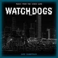 Affiche du document Watch Dogs (Music from the Video Game) (Original Game Soundtrack)