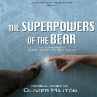 Affiche du document The Superpowers of the Bear (Original Motion Picture Soundtrack)