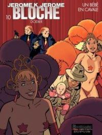 Affiche du document Jérôme K. Jérôme Bloche – tome 10 - UN BEBE EN CAVALE