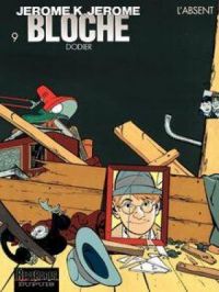 Affiche du document Jérôme K. Jérôme Bloche – tome 9 - L'ABSENT