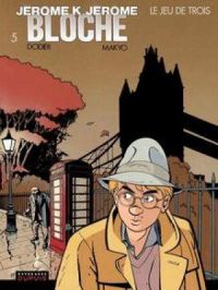 Affiche du document Jérôme K. Jérôme Bloche  tome 5 - LE JEU DE TROIS