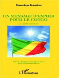Un message d'espoir pour le Congo | Dominique Kounkou. Auteur