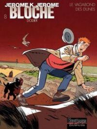 Affiche du document Jérôme K. Jérôme Bloche – tome 8 - LE VAGABOND DES DUNES