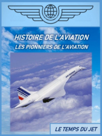 Histoire de l'aviation : Les pionniers de l'aviation 3 | Bill Bishop. Réalisateur