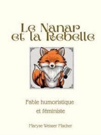 Affiche du document Le Nanar et la Rebelle : fable