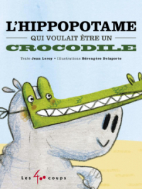 Affiche du document L’hippopotame qui voulait être un crocodile