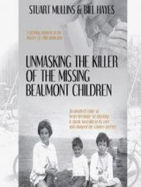 Unmasking the Killer of the Missing Beaumont Children - Bibliothèques ...