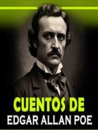 Cuentos de Edgar Allan Poe | Edgar Allan Poe. Auteur