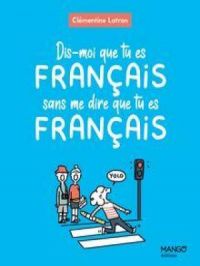 Affiche du document Dis-moi que tu es français sans me dire que tu es français