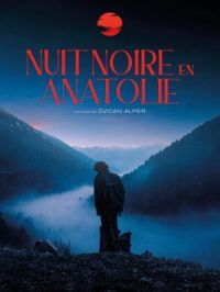 Nuit noire en Anatolie | Özcan Alper. Réalisateur