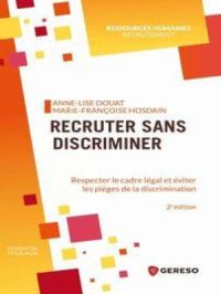 Recruter sans discriminer | Marie-Françoise Hosdain. Auteur