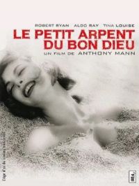 Le petit arpent du bon Dieu | Anthony Mann. Réalisateur