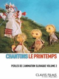 Affiche du document Chantons le printemps : Perles de l'animation slovaque - volume 2