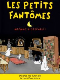 Affiche du document Les petits fantômes : Sacrés fantômes 2 : Micmac a disparu !