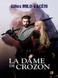 La Dame de Crozon | Gilles Milo-Vacéri. Auteur