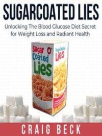Sugarcoated Lies | Craig Beck. Auteur