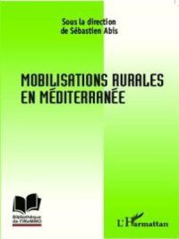 Mobilisations rurales en Méditerranée | Sébastien Abis. Auteur