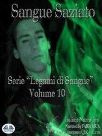 Sangue Saziato; Legami Di Sangue - Volume 10 | Amy Blankenship. Auteur