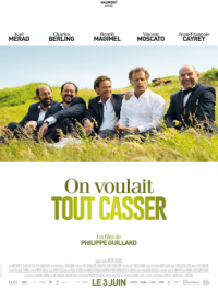 On voulait tout casser | Philippe Guillard. Réalisateur