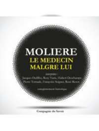 Le Médecin malgré lui de Molière | Molière. Auteur