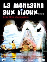 Affiche du document La montagne aux bijoux : trois films d'animation