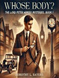 Whose Body? | Dorothy L. Sayers. Auteur