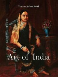 Art of India | Vincent Arthur Smith. Auteur