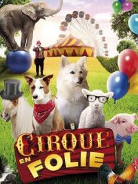 Affiche du document Cirque en folie : les animaux se rebellent