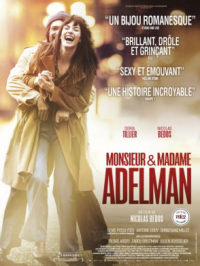 Monsieur & Madame Adelman | Nicolas Bedos. Réalisateur