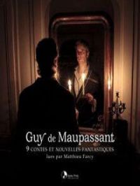 9 contes et nouvelles fantastiques - Guy de Maupassant | Guy De Maupassant. Auteur
