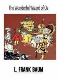 The Wonderful Wizard of Oz by L. Frank Baum | L. Frank Baum. Auteur
