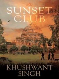 Sunset Club | Khushwant Singh. Auteur