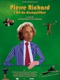 Affiche du document Pierre Richard, l'art du déséquilibre