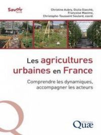 Les agricultures urbaines en France | Christine Aubry. Auteur