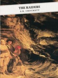Raiders: Being Some Passages In The Life Of John Faa, Lord And Earl Of Little Egypt | R. Crockett Samuel. Auteur