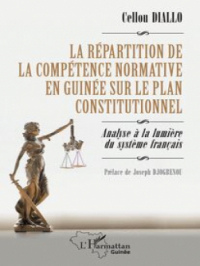 Affiche du document La répartition de la compétence normative en Guinée sur le plan constitutionnel