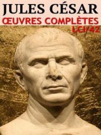 Jules César - Oeuvres complètes | Jules César. Auteur