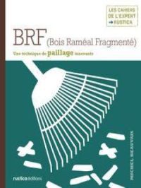BRF (Bois Raméal Fragmenté) | Michel Beauvais. Auteur