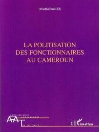 Affiche du document La politisation des fonctionnaires au Cameroun