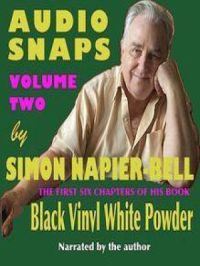 Audio Snaps Volume Two | Simon Napier-Bell. Auteur