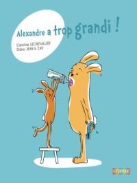 Affiche du document Alexandre a trop grandi !