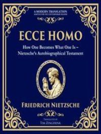 Ecce Homo | Friedrich Nietzsche. Auteur