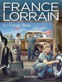 Le Garage Rose, tome 1 | France Lorrain. Auteur