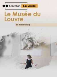 Affiche du document La visite : Le musée du Louvre