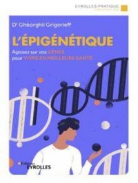 L'épigénétique | Ghéorghiï Grigorieff. Auteur