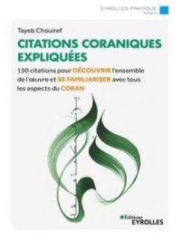 Citations coraniques expliquées | Tayeb Chouiref. Auteur