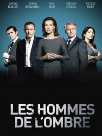 Les hommes de l'ombre - Saison 1 | Frédéric Tellier. Réalisateur